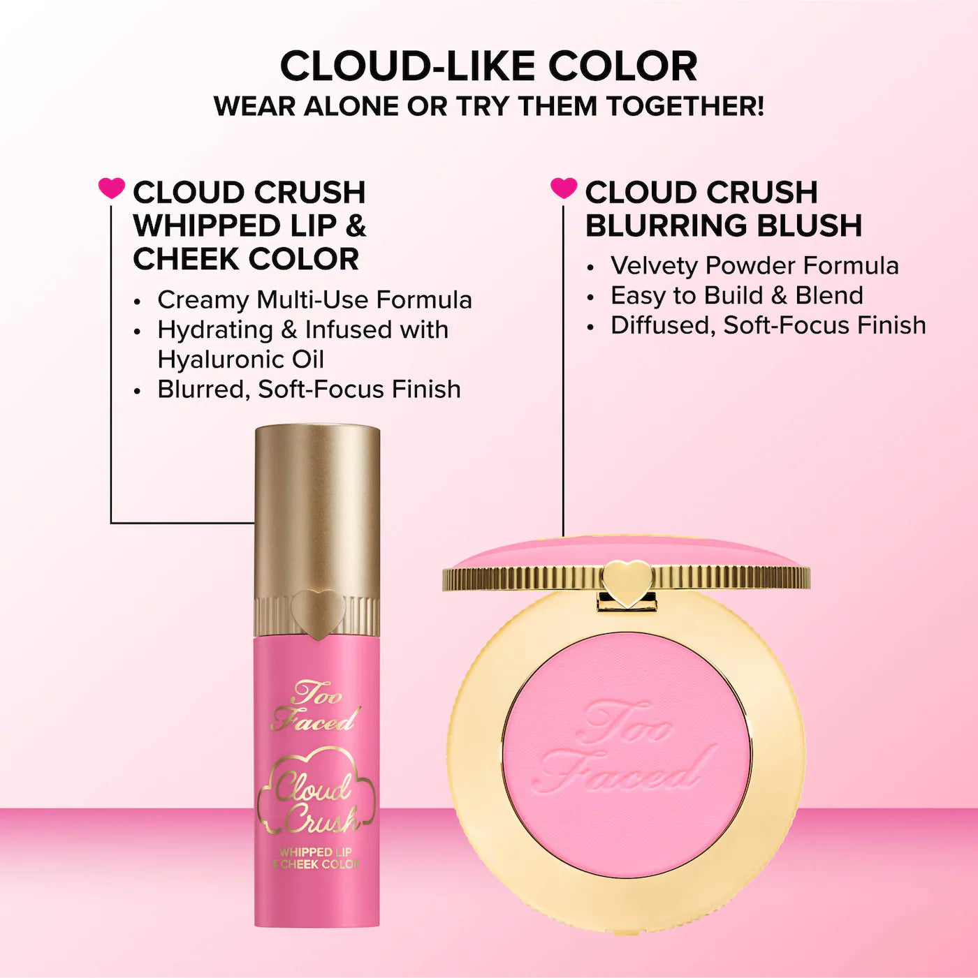 Too Faced 
Cloud Crush Whipped Lip & Cheek Blush